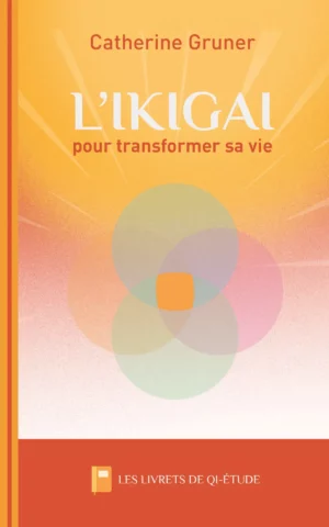 L’Ikigaï pour transformer sa vie